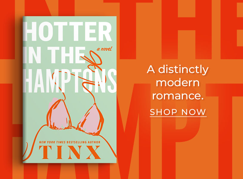 Featured title: Hotter in the Hamptons.  A distinctly modern romance. Shop Now